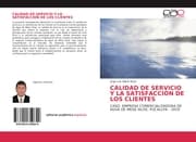 Cover von CALIDAD DE SERVICIO Y LA SATISFACCIÓN DE LOS CLIENTES