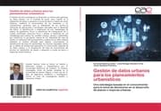 Cover von Gestión de datos urbanos para los planeamientos urbanísticos