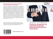 Cover von Factores de gestión de recursos humanos determinantes para la motivación