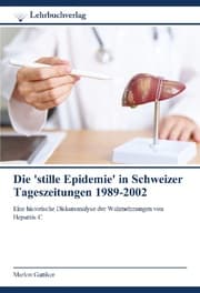 Cover von Die 'stille Epidemie' in Schweizer Tageszeitungen 1989-2002