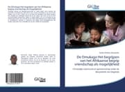 Cover von De Omukago Het begrijpen van het Afrikaanse begrip vriendschap als mogelijkheid