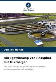 Cover von Rückgewinnung von Phosphat mit Mikroalgen