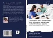 Cover von Conoscenza della salute orale e delle abitudini di igiene orale nei bambini in età scolare