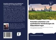 Cover von Potential natürlicher und synthetischer Verbindungen als Adipositaserreger