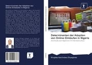 Cover von Determinanten der Adoption von Online-Einkäufen in Nigeria