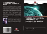 Cover von TÉLÉCOMMUNICATIONS, TÉLÉDENSITÉ ET ÉCONOMIE DU NIGERIA