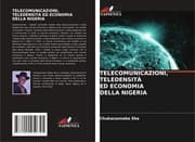 Cover von TELECOMUNICAZIONI, TELEDENSITÀ ED ECONOMIA DELLA NIGERIA