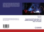 Cover von Experimental Evaluation of GMAW Welded AISI 304 and AISI 310 Steels