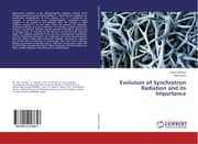 Cover von Evolution of Synchrotron Radiation and its Importance