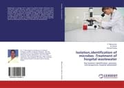 Cover von Isolation, identification of microbes -Treatment of hospital wastewater
