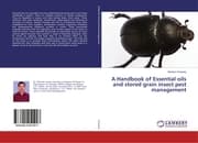 Cover von A Handbook of Essential oils and stored grain insect pest management