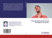 Cover von Thyroid dysfunctions and emergence of goiter