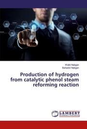 Cover von Production of hydrogen from catalytic phenol steam reforming reaction