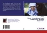 Cover von Media Stereotypes of Islam and Muslims: A Global Perspective