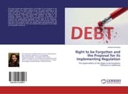 Cover von Right to be Forgotten and the Proposal for its Implementing Regulation