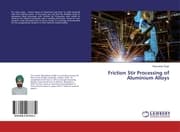 Cover von Friction Stir Processing of Aluminium Alloys
