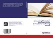 Cover von Unmasking Motivation Monumentalizing Generational Trafficking Victims