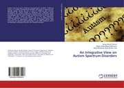 Cover von An Integrative View on Autism Spectrum Disorders