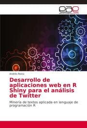 Cover von Desarrollo de aplicaciones web en R Shiny para el análisis de Twitter