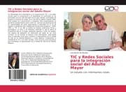 Cover von TIC y Redes Sociales para la integración social del Adulto Mayor