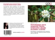 Cover von Estrategias para exportar flores tropicales desde Ecuador a EEUU