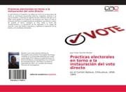 Cover von Prácticas electorales en torno a la instauración del voto directo