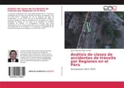 Cover von Análisis de clases de accidentes de tránsito por Regiones en el Perú