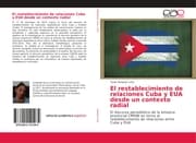Cover von El restablecimiento de relaciones Cuba y EUA desde un contexto radial
