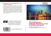 Cover von Transductores. Energía Eléctrica y sus Transformaciones