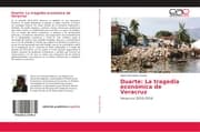 Cover von Duarte: La tragedia económica de Veracruz