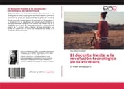 Cover von El docente frente a la revolución tecnológica de la escritura