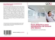 Cover von Guía didáctica para estudiantes de octavo año básica