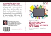 Cover von El multimedia como recurso digital didáctico en un museo de la UNAM
