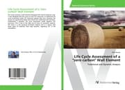 Cover von Life Cycle Assessment of a 'zero carbon' Wall Element