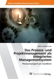 Cover von Das Prozess- und Projektmanagement als integriertes Managementsystem