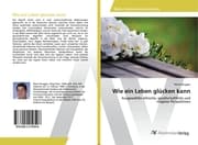 Cover von Wie ein Leben glücken kann