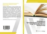 Cover von Idiomatische Spracherwendung im Emine Sevgi Özdamars Roman Mutterzunge