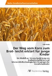 Cover von Der Weg vom Korn zum Brot- leicht erklärt für junge Kinder