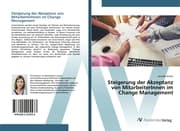Cover von Steigerung der Akzeptanz von MitarbeiterInnen im Change Management