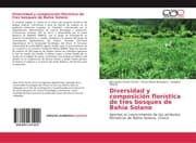 Cover von Diversidad y composición florística de tres bosques de Bahía Solano