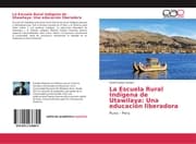 Cover von La Escuela Rural Indígena de Utawilaya: Una educación liberadora