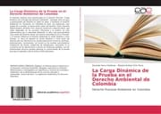 Cover von La Carga Dinámica de la Prueba en el Derecho Ambiental de Colombia