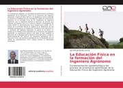 Cover von La Educación Física en la formación del Ingeniero Agrónomo