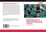 Cover von Desigualdades de logro educativo en el acceso a la educación superior