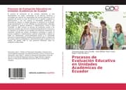 Cover von Procesos de Evaluación Educativa en Unidades Académicas de Ecuador