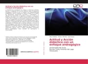 Cover von Actitud y Acción didáctica con un enfoque andragógico