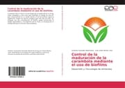 Cover von Control de la maduración de la carambola mediante el uso de biofilms