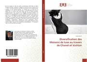Cover von Diversification des Maisons de luxe au travers de Chanel et Vuitton
