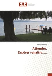 Cover von Attendre, Espérer renaître.....