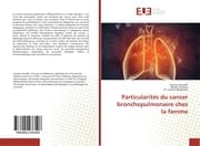 Cover von Particularités du cancer bronchopulmonaire chez la femme